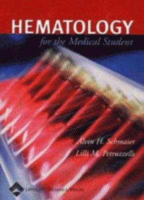 Alvin H. Schmaier - Hematology for Medical Students, Häftad