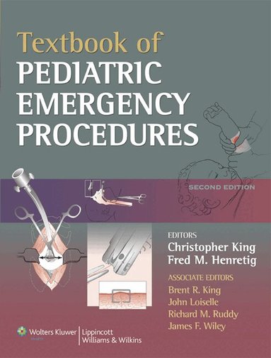 Christopher King, Fred M. Henretig - Textbook of Pediatric Emergency Procedures, Inbunden