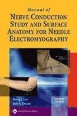 Hang J. Lee, Joel A. DeLisa, Joel A. Delisa - Manual of Nerve Conduction Study and Surface Anatomy for Needle Electromyography, Häftad