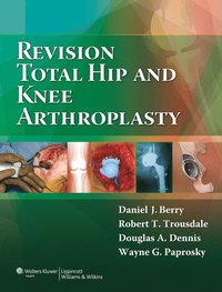 bokomslag Revision Total Hip and Knee Arthroplasty