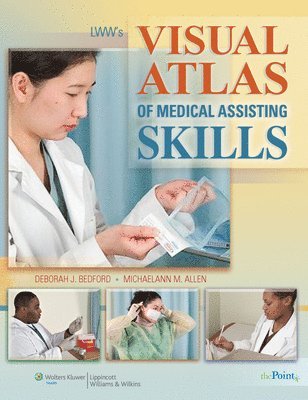 bokomslag LWW's Visual Atlas of Medical Assisting Skills