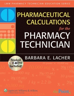 bokomslag Pharmaceutical Calculations for the Pharmacy Technician