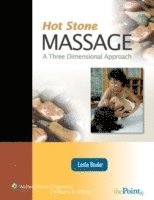 Leslie Bruder - Hot Stone Massage: A Three Dimensional Approach: A Three Dimensional Approach [With Access Code], Häftad