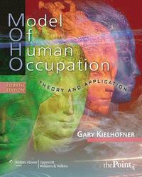 bokomslag Model of Human Occupation: Theory and Application