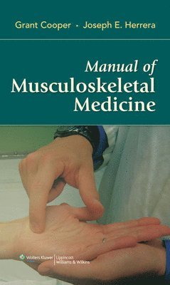 Grant Cooper, Joseph E. Herrera - Manual of Musculoskeletal Medicine, Häftad. Tillgänglighet: Tillfälligt slut