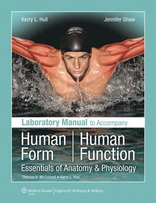 Kerry L. Hull - Laboratory Manual to Accompany Human Form, Human Function, Häftad