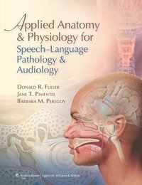bokomslag Applied Anatomy and Physiology for Speech-Language Pathology and Audiology