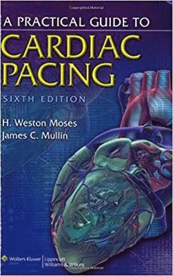 A Practical Guide to Cardiac Pacing 1