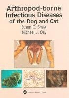 Susan E. Shaw, Michael J. Day - Arthropod-Borne Infectious Diseases of the Dog and Cat, Inbunden. Tillgänglighet: Lägg i varukorg