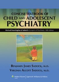 bokomslag Kaplan and Sadock's Concise Textbook of Child and Adolescent Psychiatry