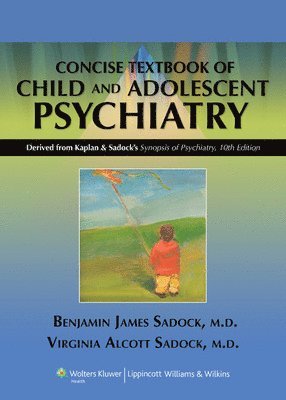 Kaplan and Sadock's Concise Textbook of Child and Adolescent Psychiatry 1
