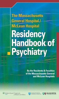 bokomslag The Massachusetts General Hospital/McLean Hospital Residency Handbook of Psychiatry