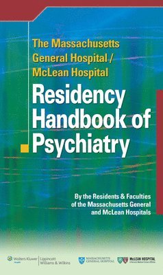 The Massachusetts General Hospital/McLean Hospital Residency Handbook of Psychiatry 1