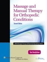 bokomslag Massage and Manual Therapy for Orthopedic Conditions