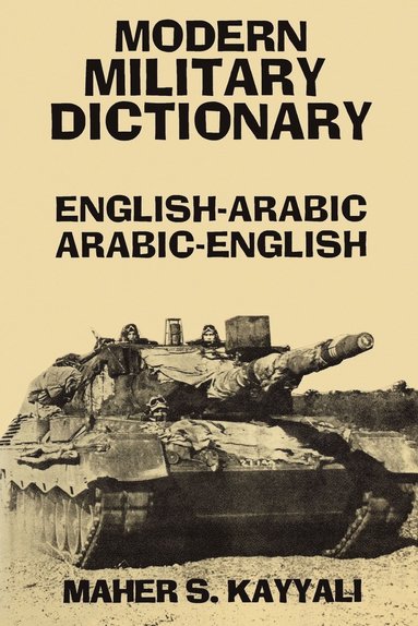 bokomslag Modern Military Dictionary: English-Arabic/Arabic-English