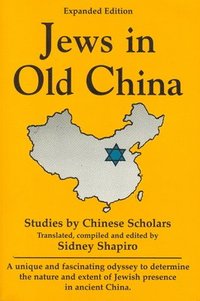 bokomslag Jews in Old China: Studies by Chinese Scholars