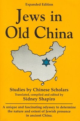 Jews in Old China: Studies by Chinese Scholars 1