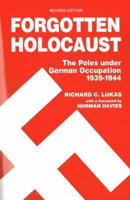 bokomslag Forgotten Holocaust: The Poles Under German Occupation, 1939-1944
