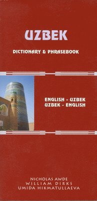 Nicholas Awde, William Dirks - Uzbek-English/English-Uzbek Dictionary and Phrasebook: Romanized, Häftad