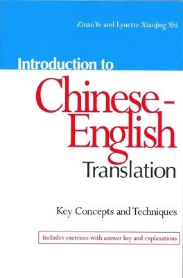 Introduction to Chinese-English Translation: Key Concepts and Techniques 1