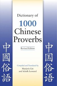 bokomslag Dictionary of 1000 Chinese Proverbs, Revised Edition