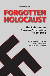 bokomslag Forgotten Holocaust, Third Edition