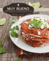 bokomslag Muy Bueno: Three Generations of Authentic Mexican Flavor