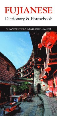 bokomslag Fujianese-English/English-Fujianese Dictionary & Phrasebook