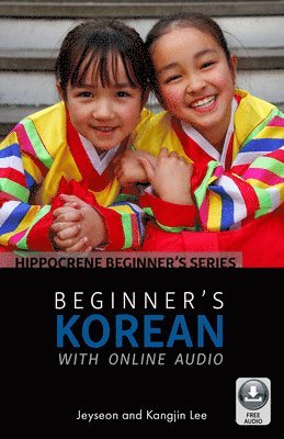 Jeyseon Lee, Kangjin Lee - Beginner’s Korean with Online Audio, Häftad