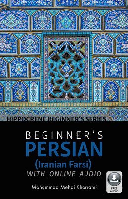 Beginner's Persian (Iranian Farsi) with Online Audio 1