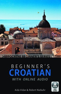bokomslag Beginner's Croatian with Online Audio