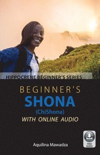bokomslag Beginner's Shona (ChiShona) with Online Audio