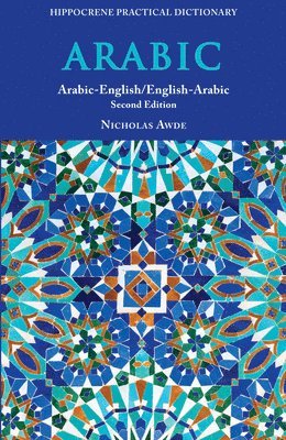 Nicholas Awde - Arabic-English/ English-Arabic Practical Dictionary, Second Edition, Häftad