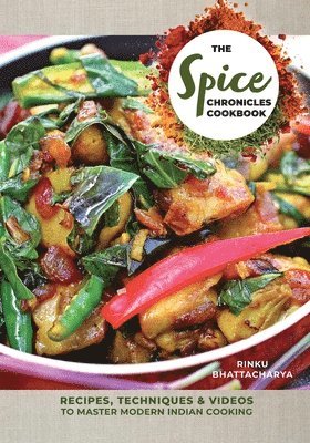 Rinku Bhattacharya - Spice Chronicles Cookbook, Häftad