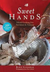 bokomslag Sweet Hands: Island Cooking from Trinidad & Tobago, 20th Anniversary