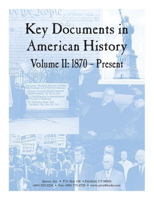 Key Documents in American History Volume II: 1870 - Present 1