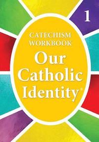 bokomslag Our Catholic Identity, Catechism Workbook - Grade 1