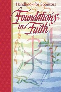 bokomslag Foundations in Faith: Handbook for Sponsors