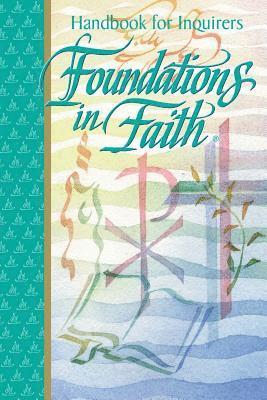 bokomslag Foundations in Faith: Handbook for Inquirers