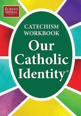 Our Catholic Identity, Catechism Workbook - Adult/Ungraded 1