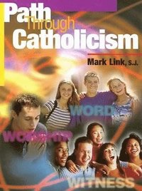 bokomslag Path through Catholicism: Student's Book