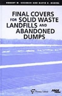 bokomslag Final Covers For Solid Waste Landfills And Abandoned Dumps