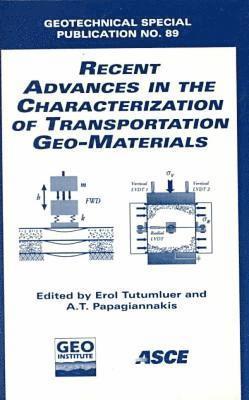 bokomslag Recent Advances in the Characterization of Transportation Geo-materials