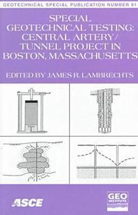 bokomslag Special Geotechnical Testing for Central Artery/tunnel Project in Boston, Massachusetts