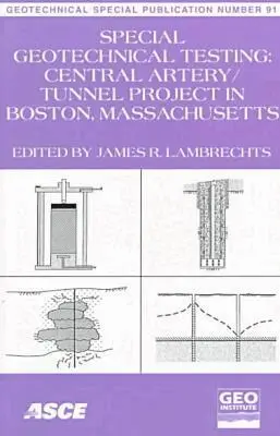 James R. Lambrechts - Special Geotechnical Testing for Central Artery/tunnel Project in Boston, Massachusetts, Häftad. Tillgänglighet: Lägg i varukorg