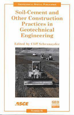 Soil-cement and Other Construction Practices in Geotechnical Engineering 1
