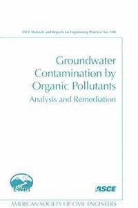 bokomslag Groundwater Contamination by Organic Pollutants