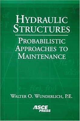 Walter Wunderlich - Hydraulic Structures, Häftad