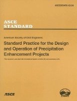 bokomslag Standard Practice for the Design and Operation of Precipitation Enhancement Projects, ASCE/EWRI 42-04
