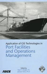 bokomslag Application of GIS Technologies in Port Facilities and Operations Management